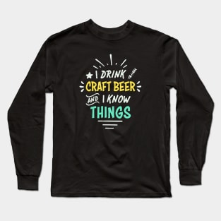 I Drink Craft Beer | Beer Drinking Long Sleeve T-Shirt